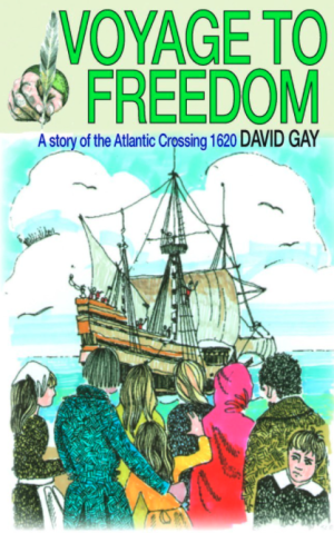 Voyage to Freedom - a Story of the Atlantic Crossing 1620