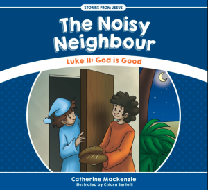 Stories from Jesus - The Noisy Neighbor