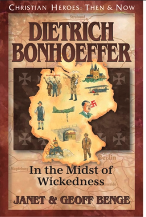 Dietrich Bonhoeffer: In the Midst of Wickedness