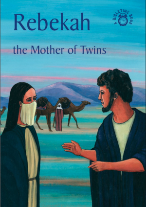 Rebekah: The Mother of Twins (Bible Time)