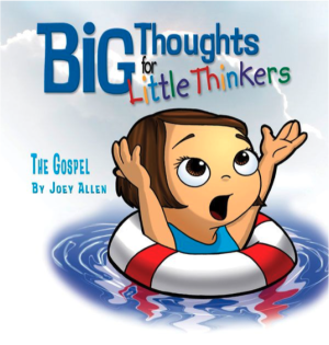 Big Thoughts for Little Thinkers: The Gospel