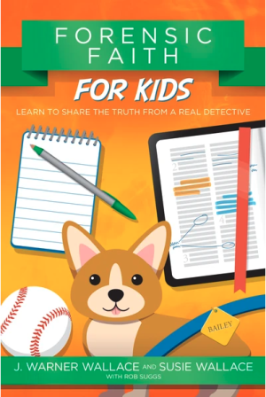 Forensic Faith for Kids: Learn to Share the Truth from a Real Detective