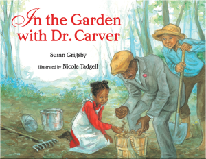 In the Garden with Dr. Carver
