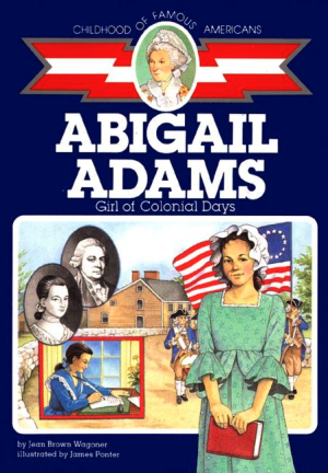 Abigail Adams: Girl of Colonial Days