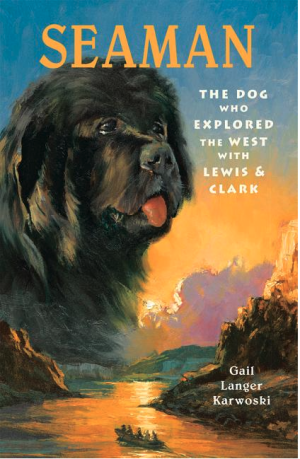 SeaMan: The Dog Who Explored The West With Lewis & Clark