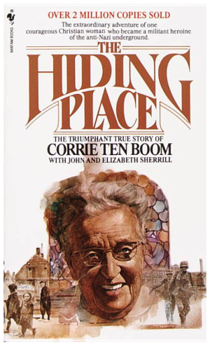 The Hiding Place: The Triumphant True Story of Corrie Ten Boom