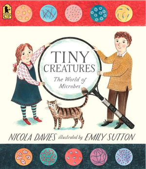 Tiny Creatures—The World of Microbes