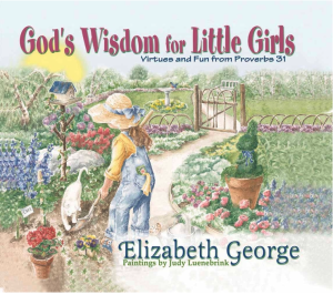 God's Wisdom for Little Girls: Virtues and Fun from Proverbs 31