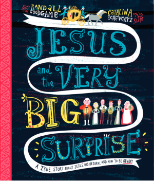 Jesus and the Very Big Surprise (Tales That Tell the Truth)