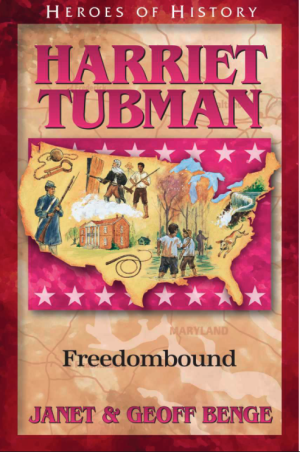 Harriet Tubman: Freedombound (Heroes of History)