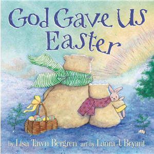 God Gave Us Easter (God Gave Us Series)