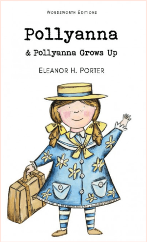 Pollyanna & Pollyanna Grows Up
