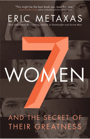 7 Women: And the Secret of Their Greatness
