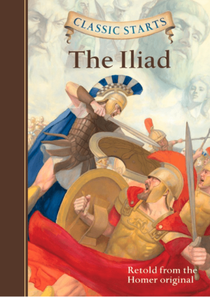 Classic Starts®: The Iliad