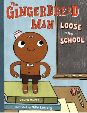 The Gingerbread Man Loose in the School