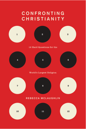 Confronting Christianity: 12 Hard Questions for the World's Largest Religion