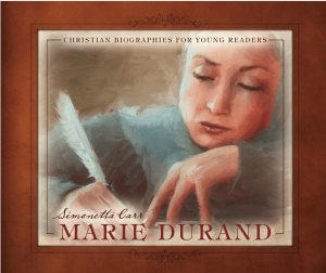 Marie Durand - Christian Biographies for Young Readers