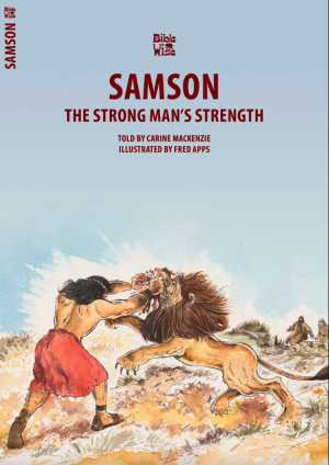 Samson, The Strong Man's Strength (Bible Wise)