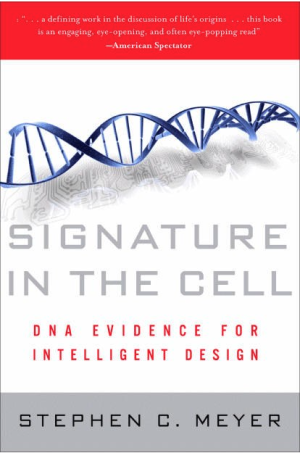 Signature in the Cell: DNA and the Evidence for Intelligent Design