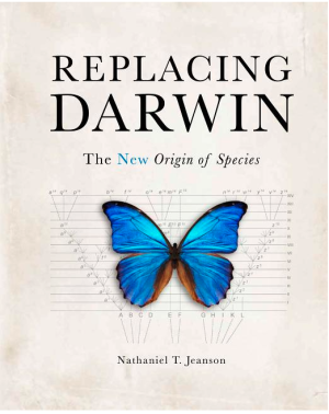 Replacing Darwin: The New Origin of Species