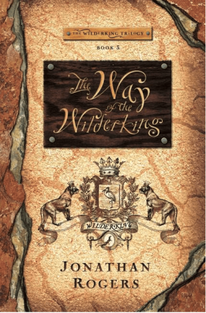 The Way of the Wilderking (Wilderking Trilogy #03)