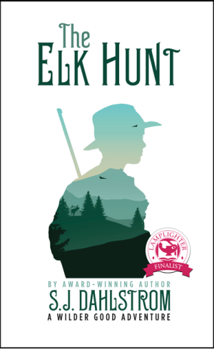 The Elk Hunt: The Adventures of Wilder Good #1