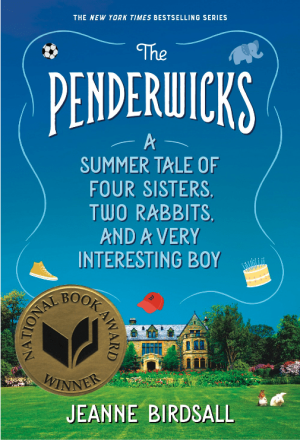 The Penderwicks: A Summer Tale of Four Sisters, Two Rabbits, and a Very Interesting Boy