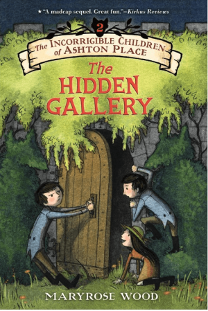 The Incorrigible Children of Ashton Place: Book II: The Hidden Gallery (Incorrigible Children of Ashton Place, 2)