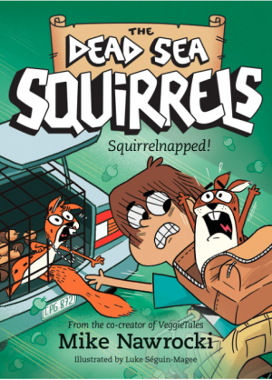 Squirrelnapped! (The Dead Sea Squirrels)