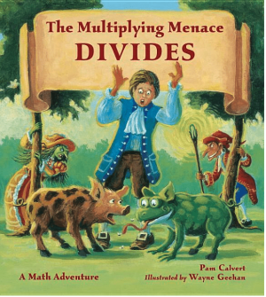 The Multiplying Menace Divides: A Math Adventure
