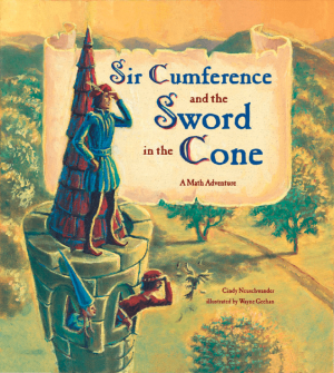 Sir Cumference and the Sword in the Cone