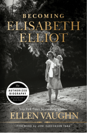Becoming Elisabeth Elliot