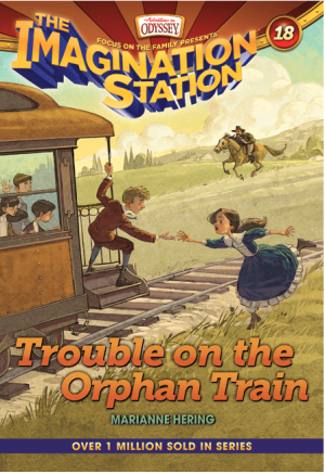 Trouble on the Orphan Train (Imagination Station Books #18)