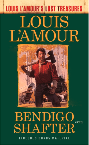 Bendigo Shafter (Louis L'Amour's Lost Treasures): A Novel