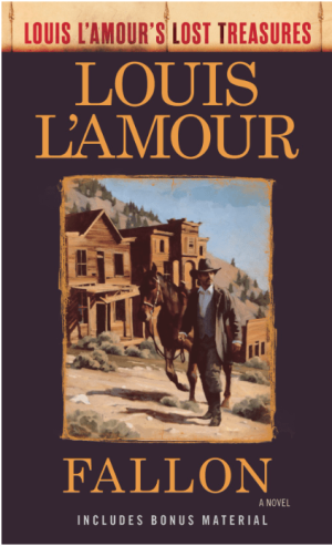 Fallon (Louis L'Amour's Lost Treasures): A Novel