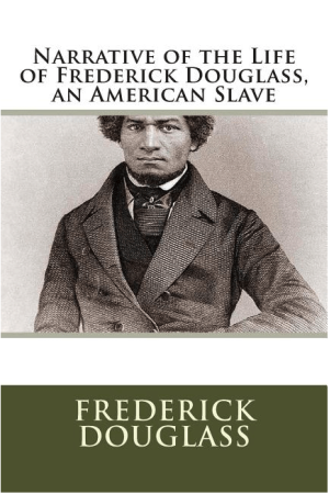 NARRATIVE OF THE LIFE OF FREDERICK DOUGLASS