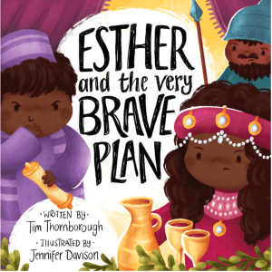 Esther and the Very Brave Plan