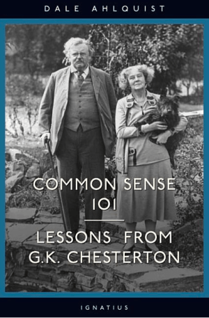 Common Sense 101: Lessons from Chesterton