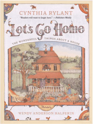 Let's Go Home : The Wonderful Things About a House