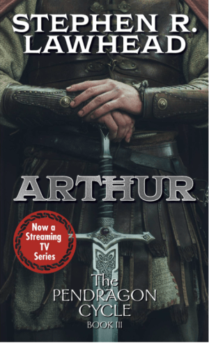Arthur: Book Three of the Pendragon Cycle