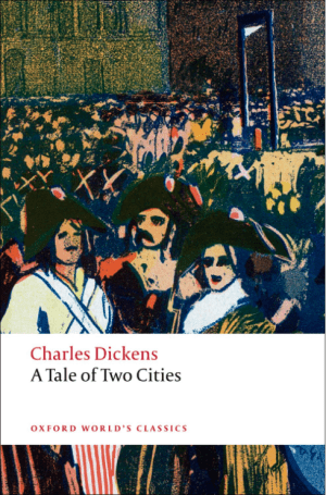 A Tale of Two Cities (Oxford World's Classics)