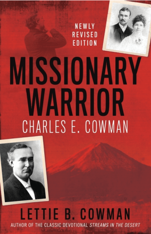 Missionary Warrior: Charles E. Cowman