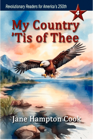 My Country 'Tis of Thee: Revolutionary Readers for America's 250th Level 4