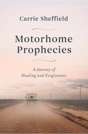Motorhome Prophecies: A Journey of Healing and Forgiveness