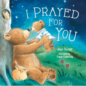 I Prayed for You