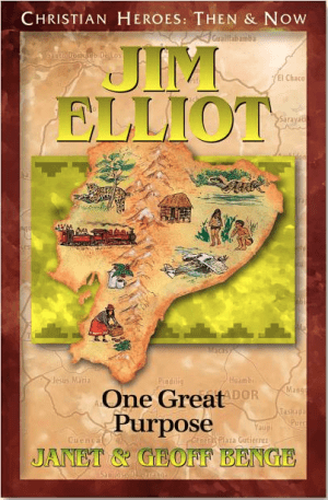 Jim Elliot: One Great Purpose (Christian Heroes: Then & Now)