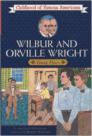Wilbur and Orville Wright: Young Fliers (Childhood of Famous Americans)
