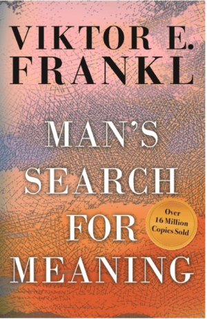 Man's Search for Meaning