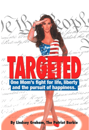 Targeted. One Mom's Fight For Life, Liberty and the Pursuit of Happiness