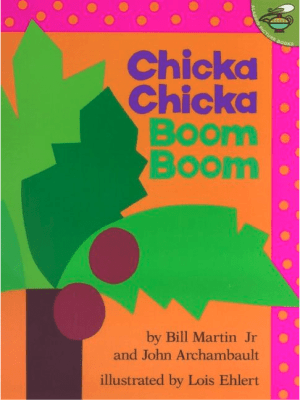 Chicka chicka boom boom